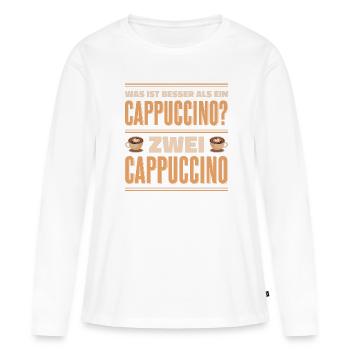 Was ist besser als ein Cappuccino? Zwei Cappuccino - Frauen Premium Bio Langarmshirt - Weiß - Vorne - Julia (174cm)