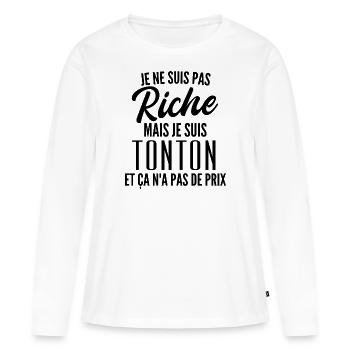 je ne suis pas riche mais je suis tonton - T-shirt manches longues Premium bio Femme - blanc - Devant - Julia (174cm)