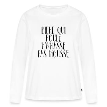 Bière qui roule n'amasse pas mousse - T-shirt manches longues Premium bio Femme - blanc - Devant - Julia (174cm)