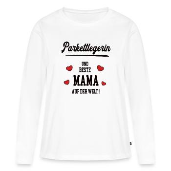 Beste Mama Parkettlegerin Muttertag Geburtstag Geb - Frauen Premium Bio Langarmshirt - Weiß - Vorne - Julia (174cm)