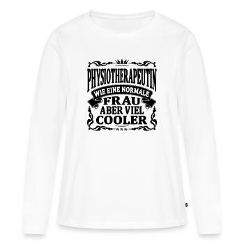 physiotherapeutin aber viel cooler - Frauen Premium Bio Langarmshirt - Weiß - Vorne - Julia (174cm)