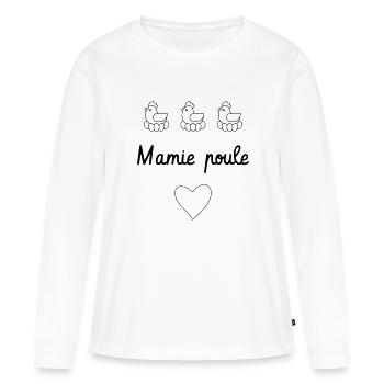 Mamie poule ❤️ Cadeau Mamy ❤️ Grand-Mère - T-shirt manches longues Premium bio Femme - blanc - Devant - Julia (174cm)