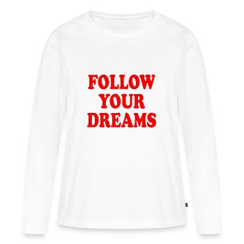follow your dreams - T-shirt manches longues Premium bio Femme - blanc - Devant - Julia (174cm)