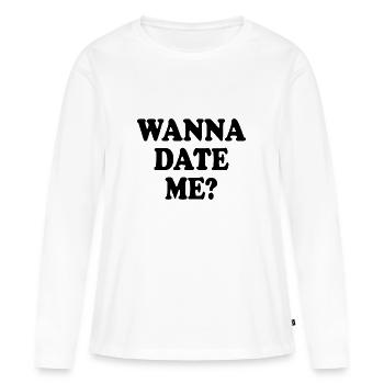 wanna date me - T-shirt manches longues Premium bio Femme - blanc - Devant - Julia (174cm)