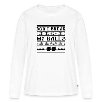 Ne me casse pas les couilles - T-shirt manches longues Premium bio Femme - blanc - Devant - Julia (174cm)