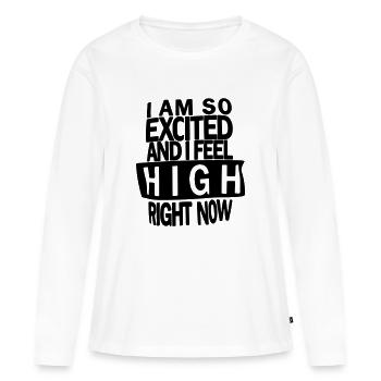 je suis tellement excité et je me sens bien en ce moment - T-shirt manches longues Premium bio Femme - blanc - Devant - Julia (174cm)