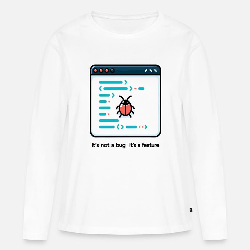 Es ist kein Fehler, es ist ein Feature - Frauen Premium Bio Langarmshirt - Weiß