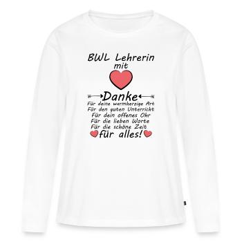 Beste BWL Lehrerin Danke sagen Abschiedsgeschenk - Frauen Premium Bio Langarmshirt - Weiß - Vorne - Julia (174cm)