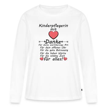 Kinderpflegerin Pflegerin für Kinder Danke - Frauen Premium Bio Langarmshirt - Weiß - Vorne - Julia (174cm)