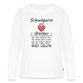 Lieblings Schwägerin Danke sagen Dankeschön - Frauen Premium Bio Langarmshirt - Weiß - Vorne - Julia (174cm)
