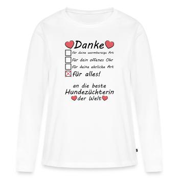 Danke Dankeschön an Hundezüchterin - Frauen Premium Bio Langarmshirt - Weiß - Vorne - Julia (174cm)