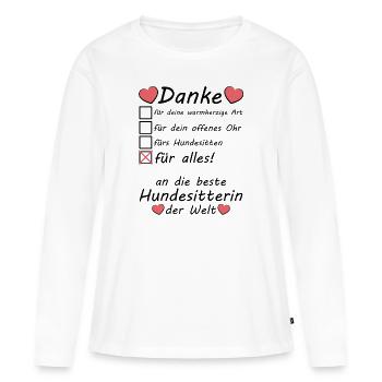 Danke Sagen Dankeschön an bester Hundesitterin - Frauen Premium Bio Langarmshirt - Weiß - Vorne - Julia (174cm)