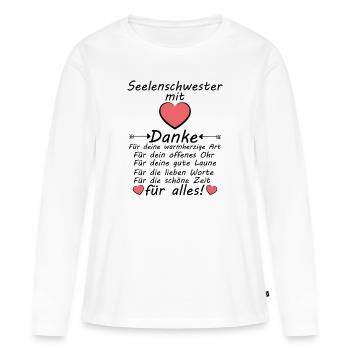Seelenschwester Danke für Alles mit Herz - Frauen Premium Bio Langarmshirt - Weiß - Vorne - Julia (174cm)