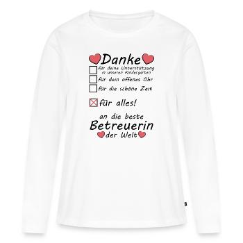 Beste Betreuerin Kita Kindergarten Danke sagen - Frauen Premium Bio Langarmshirt - Weiß - Vorne - Julia (174cm)