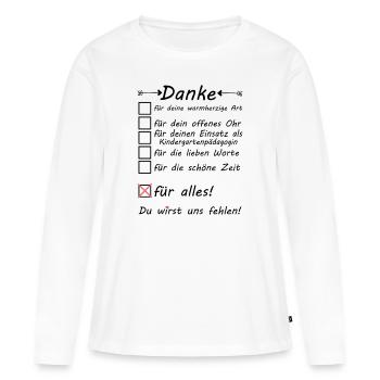 Abschiedsgeschenk Kindergartenpädagogin Abschied - Frauen Premium Bio Langarmshirt - Weiß - Vorne - Julia (174cm)