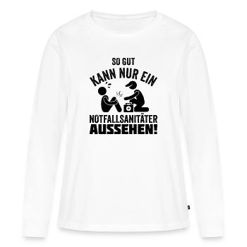Notfallsanitäter Geschenk Sanitäter Spruch - Frauen Premium Bio Langarmshirt - Weiß - Vorne - Julia (174cm)