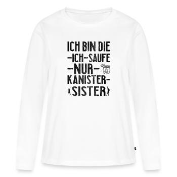 Lustige Sprüche Alkohol Schwester Trinkreime - Frauen Premium Bio Langarmshirt - Weiß - Vorne - Julia (174cm)