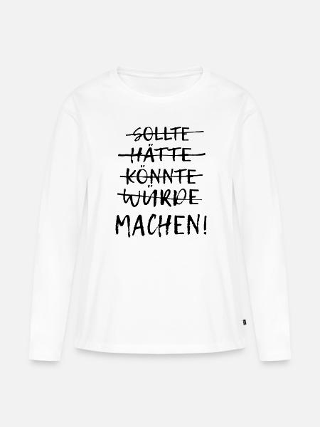 Einfach machen! - Frauen Premium Bio Langarmshirt - Weiß