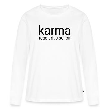 Karma regelt das schon – Spruch T-Shirt - Frauen Premium Bio Langarmshirt - Weiß - Vorne - Julia (174cm)