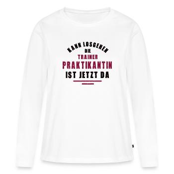 Praktikantin Trainerin Praktikum beim Trainer - Frauen Premium Bio Langarmshirt - Weiß - Vorne - Julia (174cm)