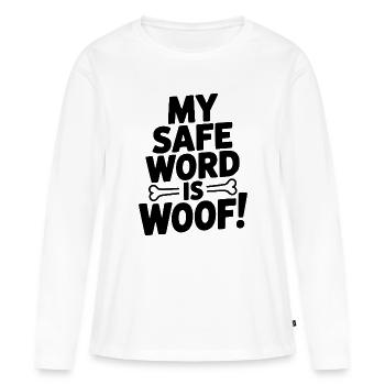 Mein Safeword ist Wuff! - Frauen Premium Bio Langarmshirt - Weiß - Vorne - Julia (174cm)