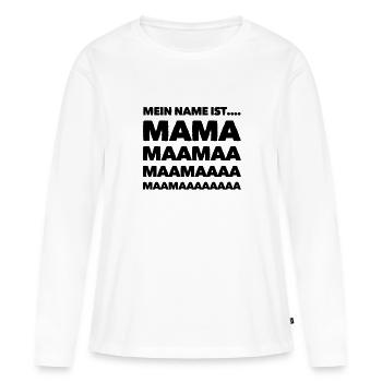 My name is mom - Women's Premium Organic Long Sleeve Shirt - white - Front - Julia (174cm)