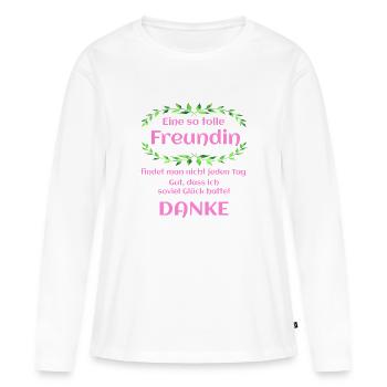 Danke Freundin Glück gehabt Geschenkidee - Frauen Premium Bio Langarmshirt - Weiß - Vorne - Julia (174cm)