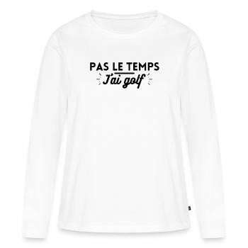 Pas le temps j'ai golf. t-shirt golf - T-shirt manches longues Premium bio Femme - blanc - Devant - Julia (174cm)