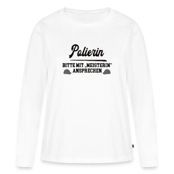 Polierin Meister Prüfung Ausbildung Meistertitel - Frauen Premium Bio Langarmshirt - Weiß - Vorne - Julia (174cm)