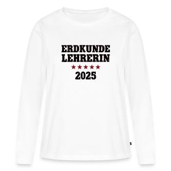 Erdkundelehrerin Geografie Geo Erdkunde Lehrerin - Frauen Premium Bio Langarmshirt - Weiß - Vorne - Julia (174cm)