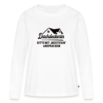 Dachdeckerin Meisterprüfung Bestanden Dachdeckerei - Frauen Premium Bio Langarmshirt - Weiß - Vorne - Julia (174cm)