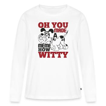 OH, DU HAST EIN MEME GEMACHT, WIE WITZIG LUSTIG - Frauen Premium Bio Langarmshirt - Weiß - Vorne - Julia (174cm)
