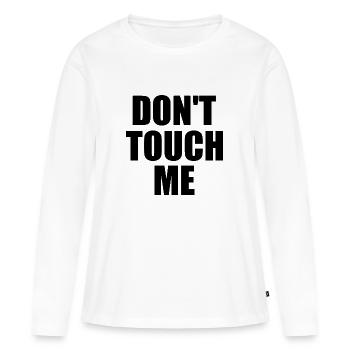 Dont touch me - Frauen Premium Bio Langarmshirt - Weiß - Vorne - Julia (174cm)