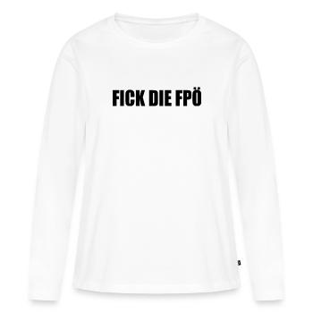 Fick die fpö - Frauen Premium Bio Langarmshirt - Weiß - Vorne - Julia (174cm)