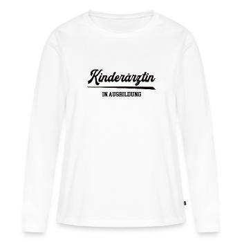 Kinderärztin Ausbildung Kinderaerztin Ärztin - Frauen Premium Bio Langarmshirt - Weiß - Vorne - Julia (174cm)