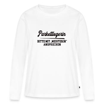 Parkettlegerin Meister Prüfung Bestanden Bodenlege - Frauen Premium Bio Langarmshirt - Weiß - Vorne - Julia (174cm)