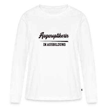 Augenoptikerin in Ausbildung Optikerausbildung - Frauen Premium Bio Langarmshirt - Weiß - Vorne - Julia (174cm)