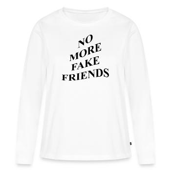 NO MORE FAKE FRIENDS - Frauen Premium Bio Langarmshirt - Weiß - Vorne - Julia (174cm)