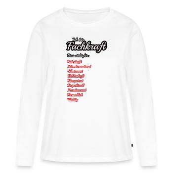 Ich bin Fachkraft - Frauen Premium Bio Langarmshirt - Weiß - Vorne - Julia (174cm)