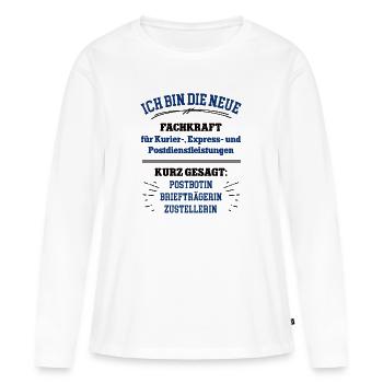 Postbotin Ausbildung Fachkraft KEP Briefträgerin - Frauen Premium Bio Langarmshirt - Weiß - Vorne - Julia (174cm)