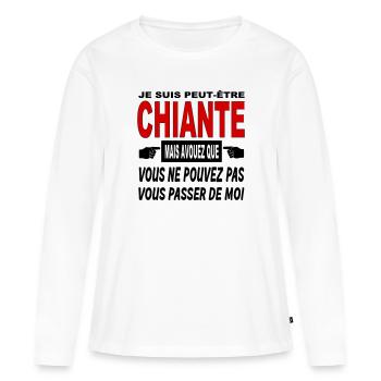 Chiante mais vous ne pouvez pas vous passer de moi - T-shirt manches longues Premium bio Femme - blanc - Devant - Julia (174cm)