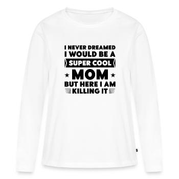 Super coole Mama - Frauen Premium Bio Langarmshirt - Weiß - Vorne - Julia (174cm)
