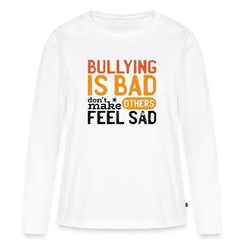 Mobbing ist schlimm - Frauen Premium Bio Langarmshirt - Weiß - Vorne - Julia (174cm)