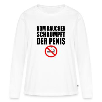 Vom rauchen schrumpft der penis - Frauen Premium Bio Langarmshirt - Weiß - Vorne - Julia (174cm)