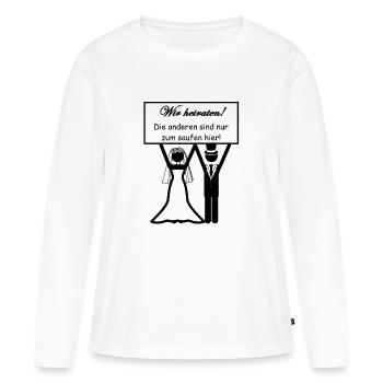 Nous nous marions Les autres sont juste pour boire ici! - T-shirt manches longues Premium bio Femme - blanc - Devant - Julia (174cm)