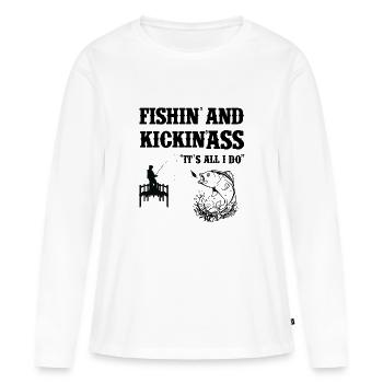 Fishing and Kicking ass "It's all i do" - Women's Premium Organic Long Sleeve Shirt - white - Front - Julia (174cm)