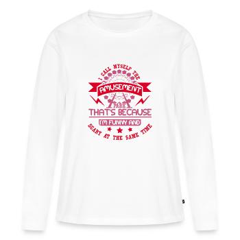 AMUSEMENT PARK THAT S BECAUSE I AM FUNNY AND SCARY - Women's Premium Organic Long Sleeve Shirt - white - Front - Julia (174cm)