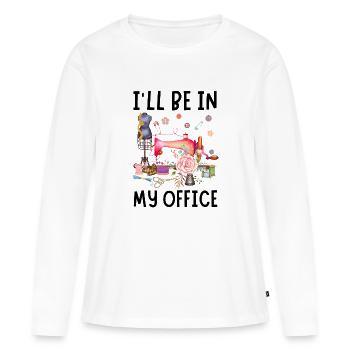 I'll Be In My Office Sewing Quilting Lover - Women's Premium Organic Long Sleeve Shirt - white - Front - Julia (174cm)