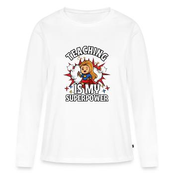 Teaching Is My Superpower - Women's Premium Organic Long Sleeve Shirt - white - Front - Julia (174cm)