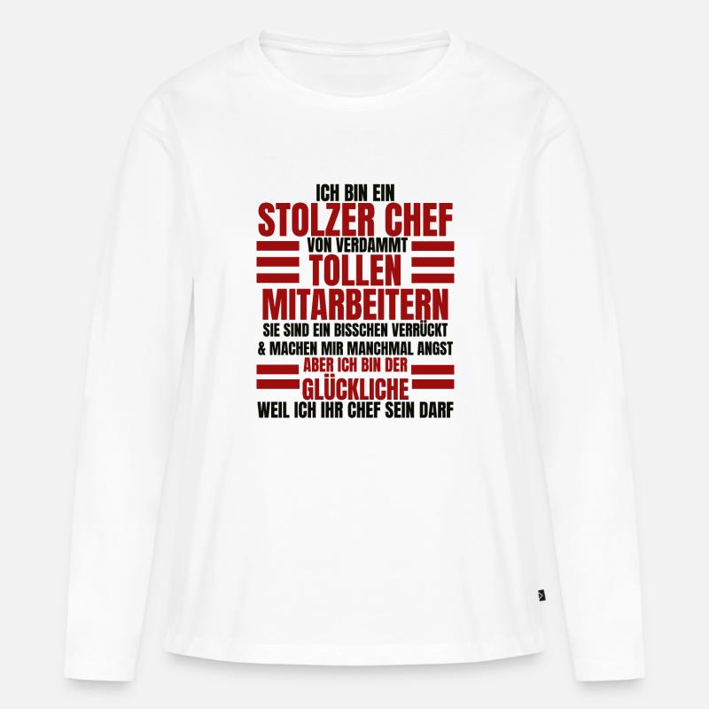 Ich Bin Ein Stolzer Chef Geburtstag Geschenk - Frauen Premium Bio Langarmshirt - Weiß